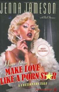 How to Make Love Like a Porn Star