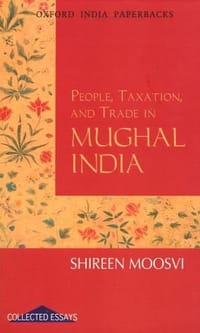 People, Taxation and Trade in Mughal India