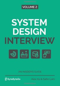 System Design Interview: Volume 2