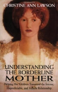 Understanding the Borderline Mother