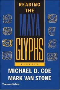 Reading the Maya Glyphs, Second Edition