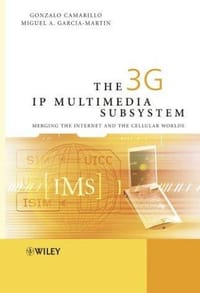 The 3G IP Multimedia Subsystem (IMS)