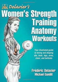 Delavier&#x27;s Women&#x27;s Strength Training Anatomy Workouts