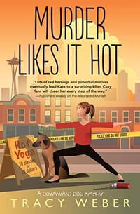 Murder Likes It Hot: A Downward Dog Mystery. Book 6