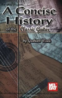 A Concise History of the Classic Guitar