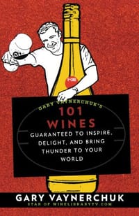 Gary Vaynerchuk's 101 Wines