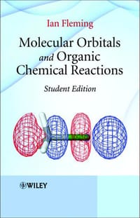 Molecular Orbitals and Organic Chemical Reactions, Student Edition