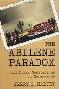 The Abilene Paradox and Other Meditations on Management