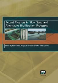 Recent Progress in Slow Sand and Alternative Biofiltration Processes