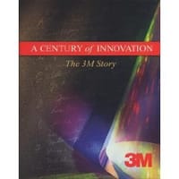 A Century of Innovation The 3M Story