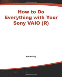 How to Do Everything with Your Sony VAIO