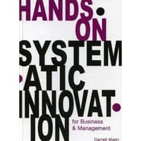 Hands on Systematic Innovation For Business and Management