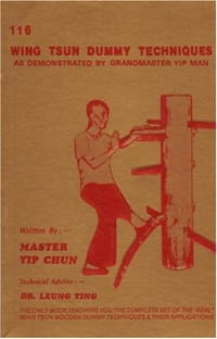 116 Wing Tsun Dummy Techniques as Demonstrated by Grandmaster Yip Man