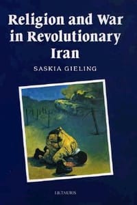 Religion and War in Revolutionary Iran