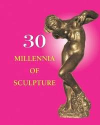 30 Millennia of Sculpture