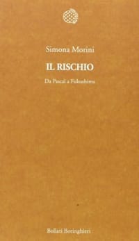 Il rischio. Da Pascal a Fukushima