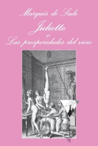 Juliette O las Prosperidades del Vicio