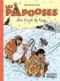 Un froid de loup( Les Papooses)