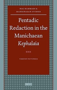 Pentadic Redaction in the Manichaean Kephalaia