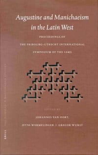 Augustine and Manichaeism in the Latin West